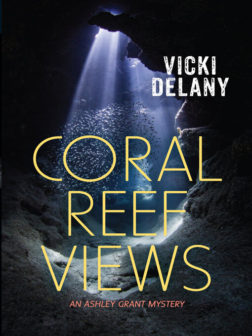 Title details for Coral Reef Views by Vicki Delany - Available